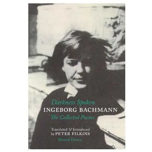 Zephyr press Darkness spoken: the collected poems of ingeborg bachmann