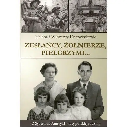 Zesłańcy, Żołnierze. Pielgrzymi