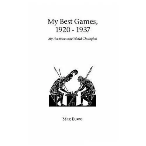 Zeticula ltd My best games, 1920 - 1937