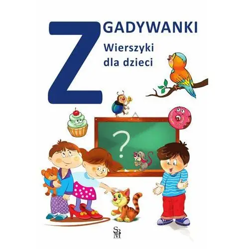 Zgadywanki. Wierszyki dla dzieci