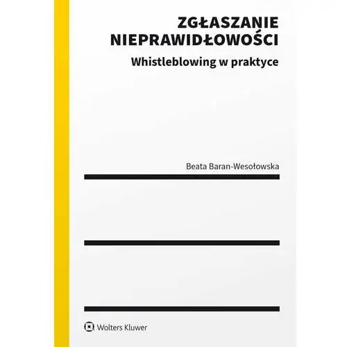 Zgłaszanie nieprawidłowości. Whistleblowing w praktyce