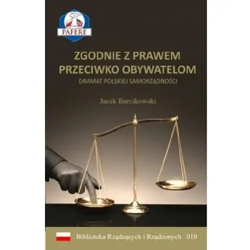 Zgodnie z prawem przeciwko obywatelom. Dramat polskiej samorządności