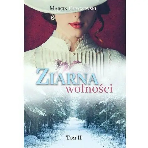 Ziarna wolności. Tom 2