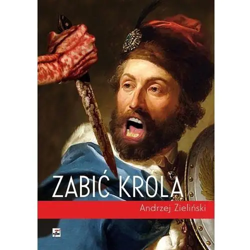 Zieliński andrzej Zabić króla