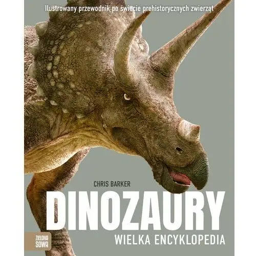 Dinozaury. Wielka encyklopedia