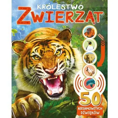 Królestwo zwierząt. 50 niesamowitych dźwięków