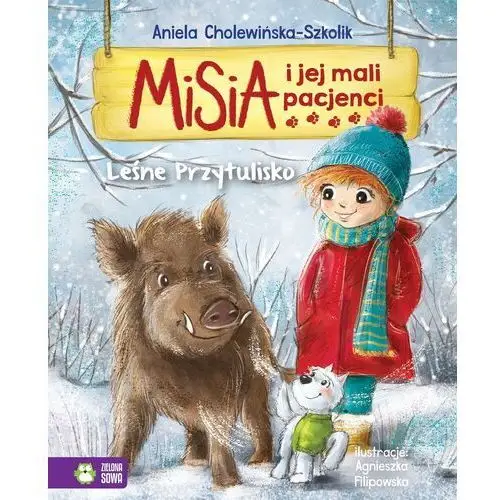 Misia i jej mali pacjenci. leśne przytulisko