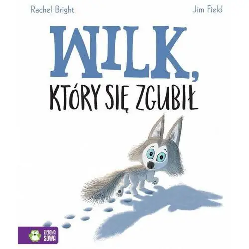 Wilk, który się zgubił Zielona sowa