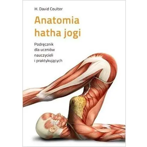 Anatomia hatha jogi w.2024 Zielone wydawnictwo
