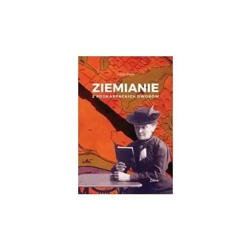 Ziemianie z podkarpackich dworów