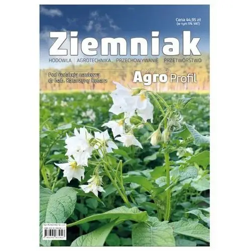 Ziemniak – hodowla, agrotechnika, przechowywanie, przetwórstwo