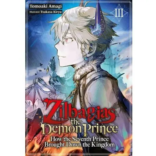 Zilbagias the Demon Prince. How the Seventh Prince Brought Down the Kingdom. Volume 3 - ebook epub