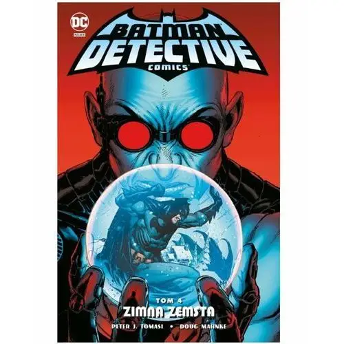 Zimna zemsta. Batman Detective Comics. Tom 4