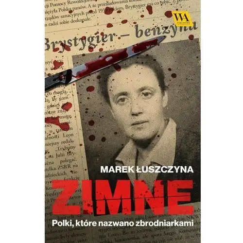 Zimne. Polki, które nazwano zbrodniarkami