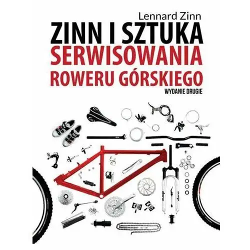 Zinn i sztuka serwisowania roweru górskiego