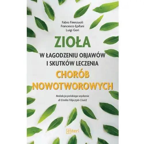 Zioła w łagodzeniu objawów i skutków leczenia chorób nowotworowych