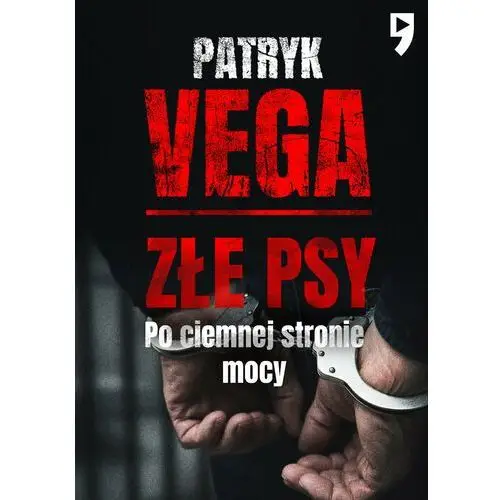 Złe psy. Po ciemnej stronie mocy