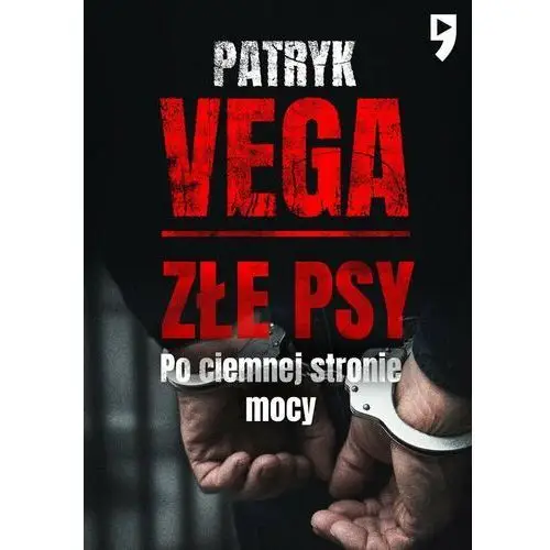 Złe psy. Po ciemnej stronie mocy