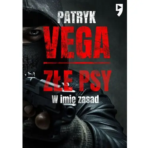 Złe psy. W imię zasad