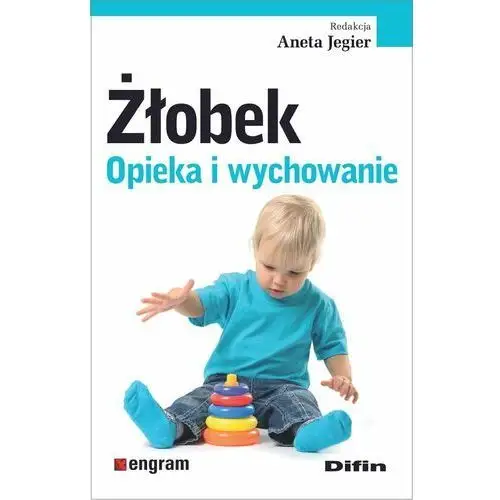 Żłobek. Opieka i wychowanie