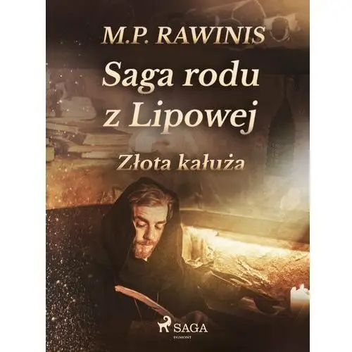 Złota kałuża. Saga rodu z Lipowej. Tom 11