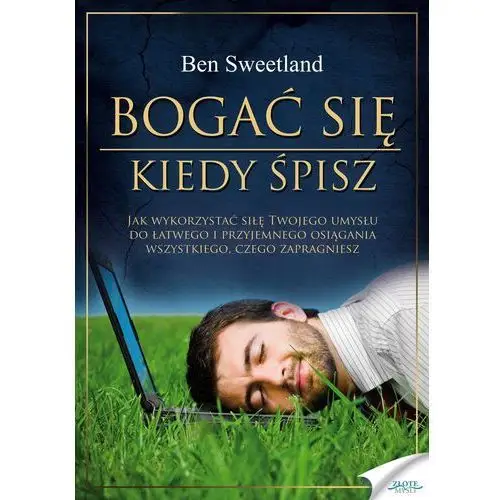 Bogać się, kiedy śpisz - ben sweetland (mp3) Złote myśli