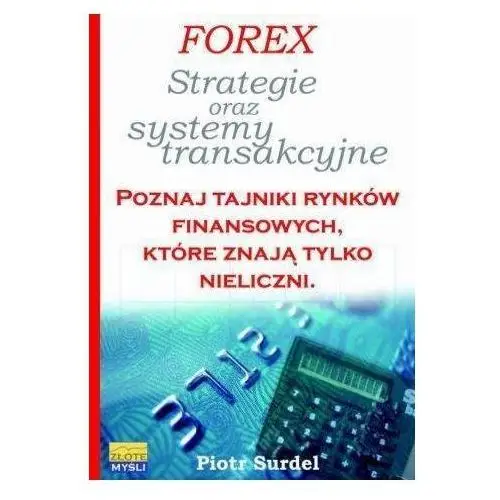 Złote myśli Forex 3. strategie i systemy transakcyjne