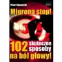 Złote myśli Migrena stop! 102 skuteczne sposoby na ból głowy Sklep on-line