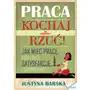 Praca. Kochaj albo rzuć! Audiobook - Justyna Barska - książka Sklep on-line