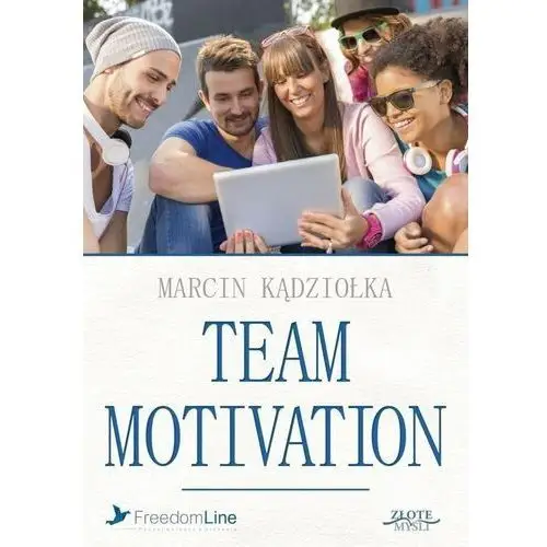 Team motivation. audiobook - marcin kądziołka - książka Złote myśli