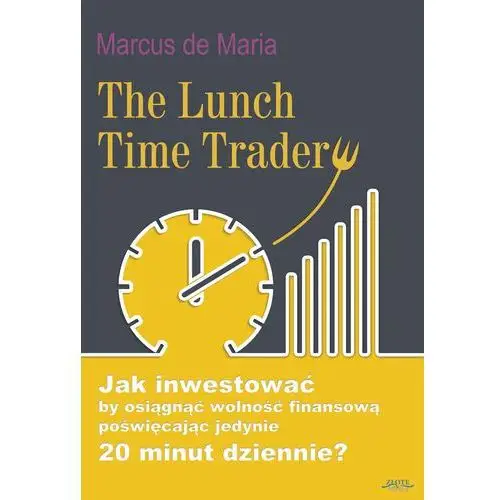 Złote myśli The lunch time trader - marcus de maria (pdf)