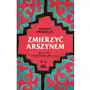 Zmierzyć arszynem. Marek Karp i Ośrodek Studiów Wschodnich Sklep on-line