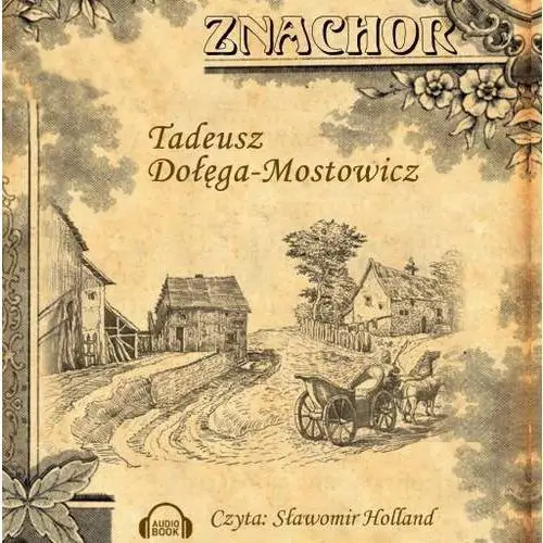 Znachor Tadeusz dołęga-mostowicz