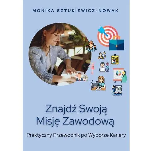 Znajdź swoją misję zawodową - ebook pdf