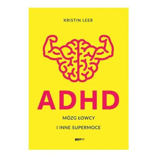 Znak Adhd. mózg łowcy i inne supermoce