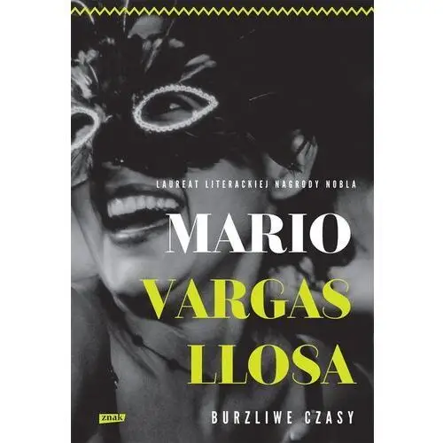 Burzliwe czasy - mario vargas llosa Znak