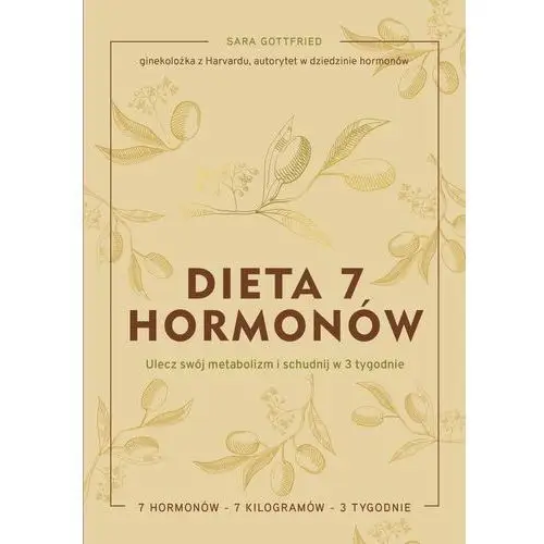 Dieta 7 hormonów. ulecz swój metabolizm i schudnij w 3 tygodnie