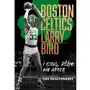 Boston celtics, larry bird i czasy, które nie wrócą Znak horyzont Sklep on-line