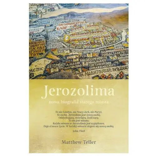 Jerozolima Nowa biografia starego miasta