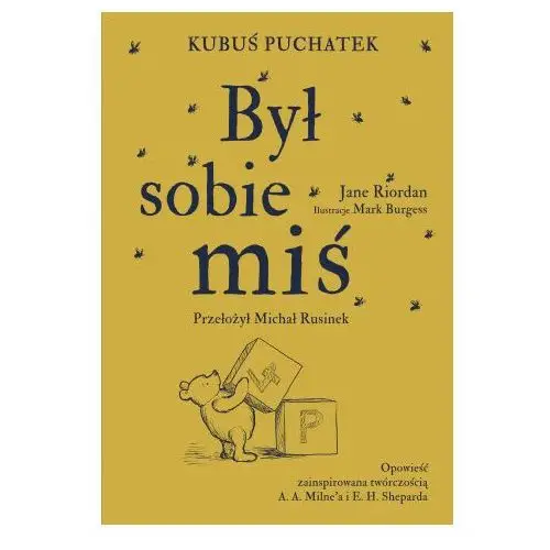 Kubuś Puchatek Był sobie Miś