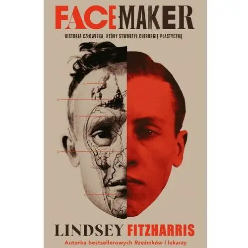 Facemaker. historia człowieka, który stworzył chirurgię plastyczną Znak literanova