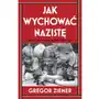 Znak literanova Jak wychować nazistę. reportaż o fanatycznej edukacji Sklep on-line