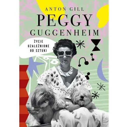 Peggy guggenheim. życie uzależnione od sztuki Znak literanova