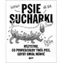 Znak Psie sucharki. wszystko, co powiedziałby twój pies, gdyby umiał mówić wyd. 2022 Sklep on-line