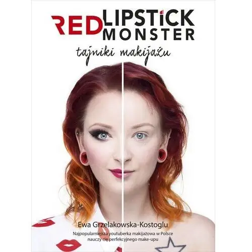 Znak Red lipstick monster tajniki makijażu wyd. 2 - ewa grzelakowska-kostoglu