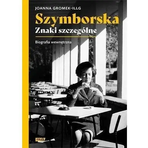 Szymborska. i szczególne - joanna gromek-illg Znak
