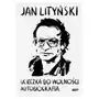 Ucieczka do wolności Autobiografia Lityński Jan Sklep on-line