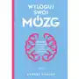 Wyloguj swój mózg. jak zadbać o swój mózg w dobie nowych technologii Znak Sklep on-line