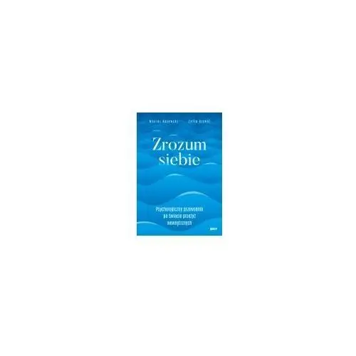 Znak Zrozum siebie. psychologiczny przewodnik po świecie przeżyć wewnętrznych