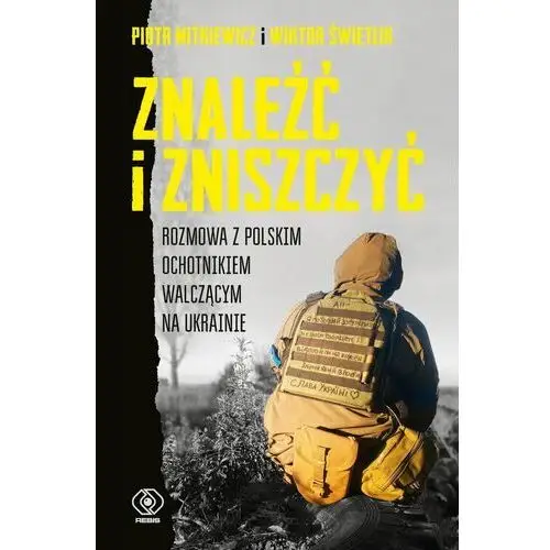 Znaleźć i zniszczyć. Rozmowa z polskim ochotnikiem walczącym na Ukrainie